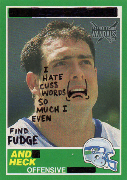 I Hate Cuss Words So Much I Even Find Fudge And Heck Offensive