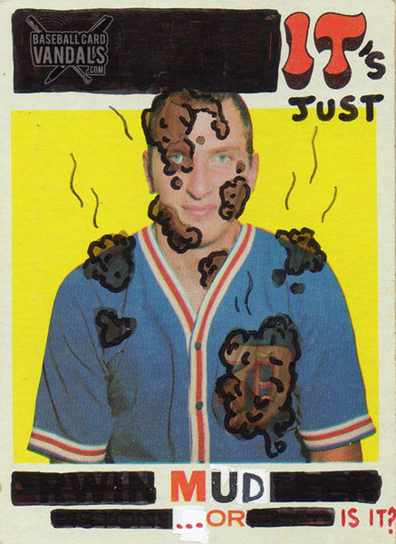 It’s Just Mud...Or Is It?