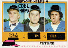 Everyone Needs A Cool Name Like Rusty Kuntz In The Future