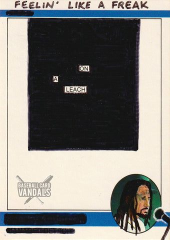 Feelin' Like A Freak On A Leach