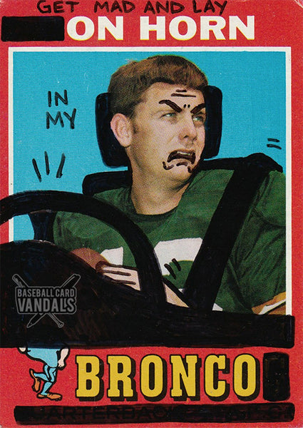 Get Mad And Lay On Horn In My Bronco
