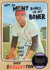 Got So Many Bones In My Boner They Call Me Dick Skelleyton