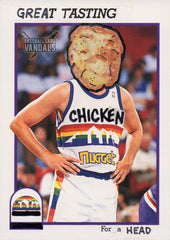 Great Tasting Chicken Nugget For A Head