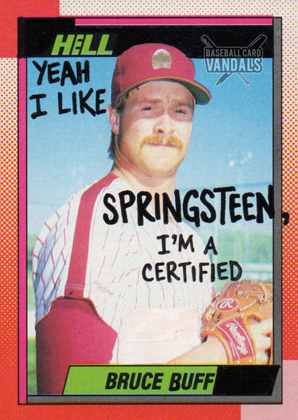 Hell Yeah I Like Springsteen, I'm A Certified Bruce Buff