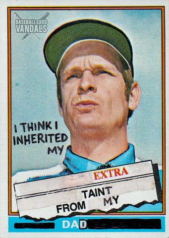 I Think I Inherited My Extra Taint From My Dad