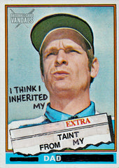 I Think I Inherited My Extra Taint From My Dad