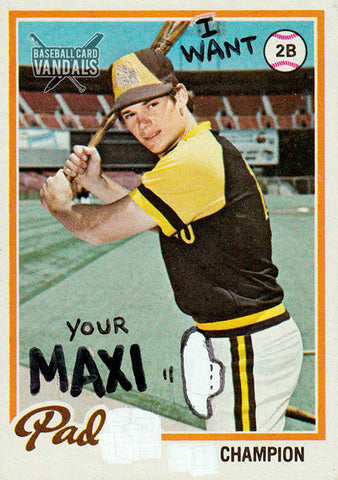 I Want 2 B Your Maxi Pad Champion