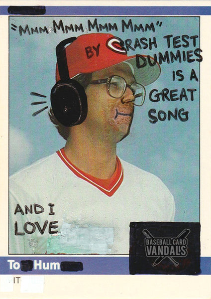 "Mmm Mmm Mmm Mmm" By Crash Test Dummies Is A Great Song And I Love To Hum It