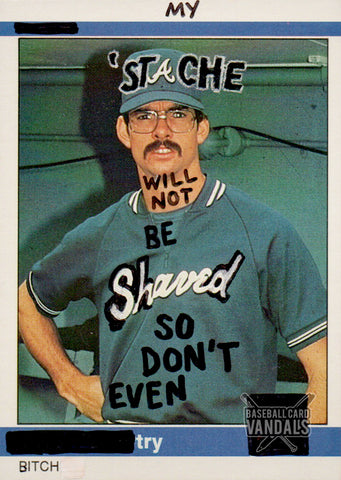My 'Stache Will Not Be Shaved So Don't Even Try Bitch
