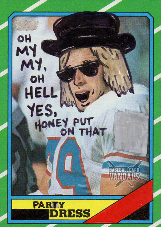 Oh My My, Oh Hell Yes, Honey Put On That Party Dress – Baseball Card Vandals Oh My My, Oh Hell Yes, Honey Put On That Party Dress – Baseball Card Vandals