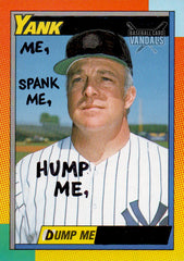 Yank Me, Spank Me, Hump Me, Dump Me