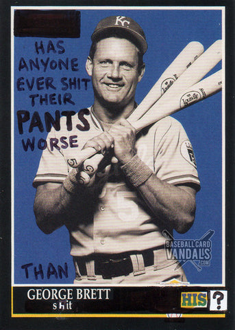 Has Anyone Ever Shit Their Pants Worse Than George Brett Shit His?