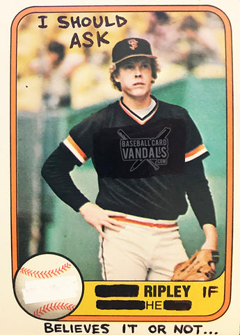 I Should Ask Ripley If He Believes It Or Not...