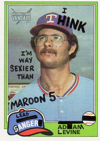 I Think I'm Way Sexier Than Maroon 5 Lead Sanger Adam Levine