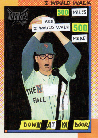 I Would Walk 500 Miles And I Would Walk 500 More Then Fall Down At Ya Door