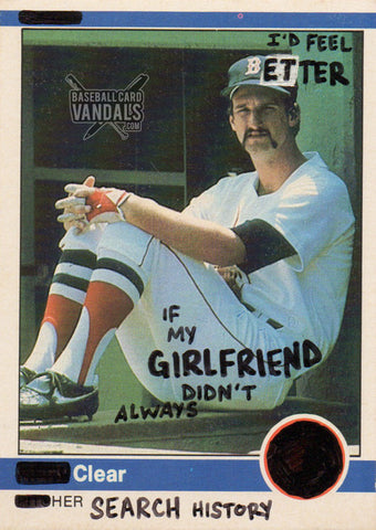 I'd Feel Better If My Girlfriend Didn't Always Clear Her Search History