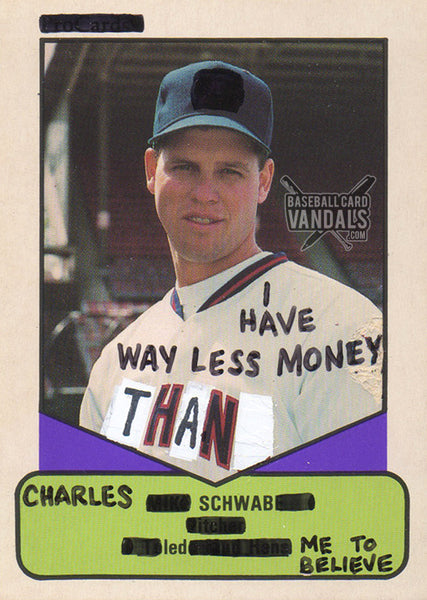 I Have Way Less Money Than Charles Schwab Led Me To Believe