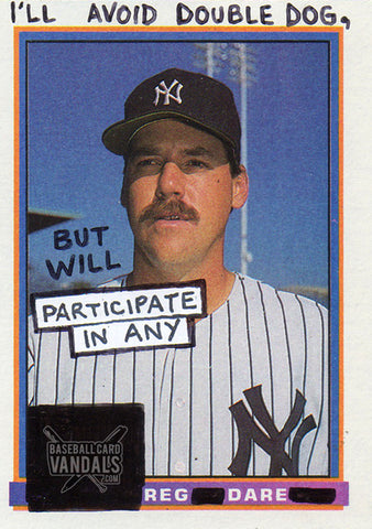 I'll Avoid Double Dog, But Will Participate In Any Reg Dare