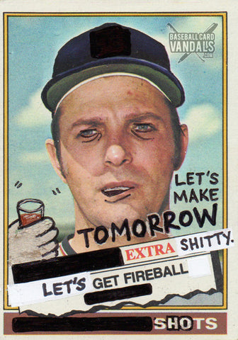 Let's Make Tomorrow Extra Shitty. Let's Get Fireball Shots