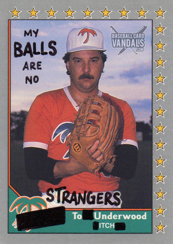 My Balls Are No Strangers To Underwood Itch