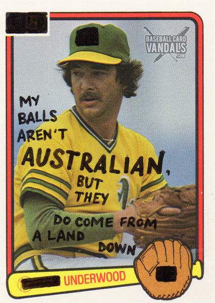 My Balls Aren't Australian, But They Do Come From A Land Down Underwood