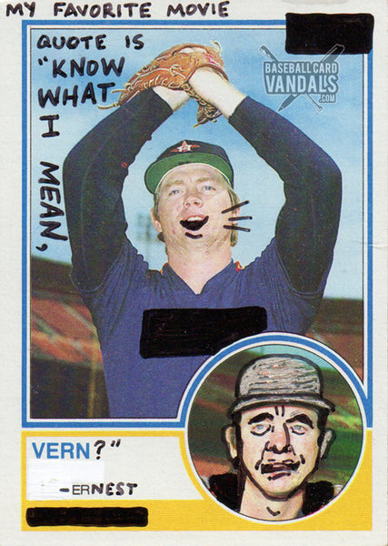My Favorite Movie Quote Is "Know What I Mean, Vern?" -Ernest