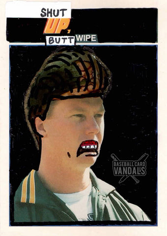 Shut Up, Butt Wipe