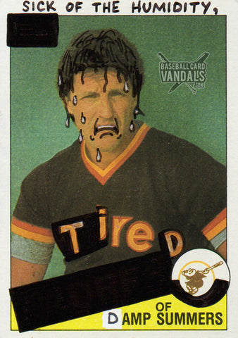 Sick Of The Humidity, Tired Of Damp Summers