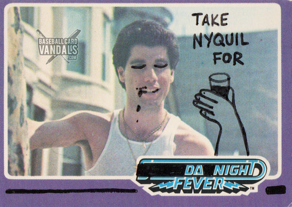 Take NyQuil For Da Night Fever