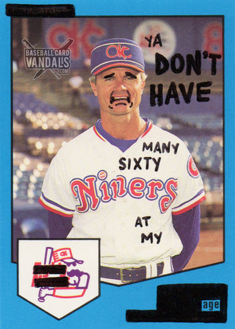 Ya Don't Have Many Sixty Niners At My Age