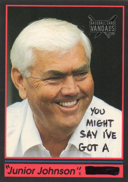 You Might Say I've Got A "Junior Johnson"